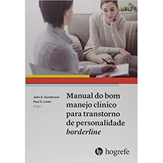 Livro  Manual do Bom Manejo Clínico para Transtorno de Personalidade Borderline - Gunderson/links - Artesã
