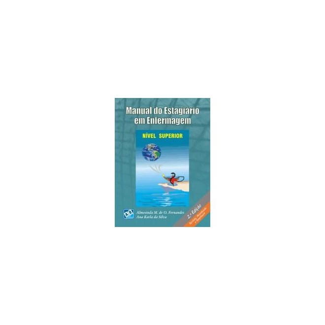 Livro - Manual do Estagiario em Enfermagem - Nivel Superior - Fernandes/silva