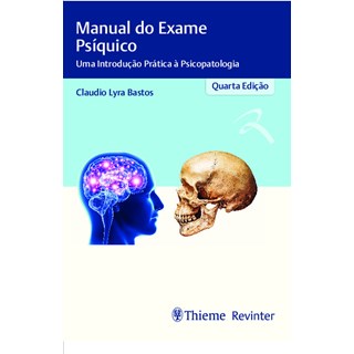 Livro - Manual do Exame Psiquico Uma Introducao Pratica a Psicopatologia - Bastos