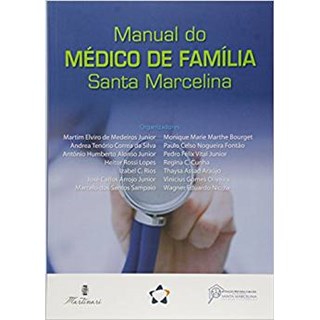 Livro Manual do Médico de Família Santa Marcelina - Medeiros - Martinari