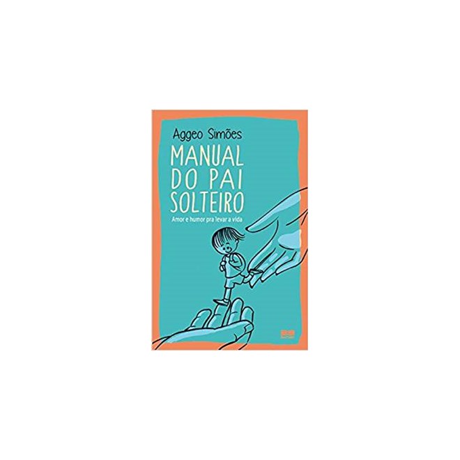 Livro - Manual do Pai Solteiro - Simoes