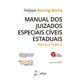 Livro - Manual dos Juizados Especiais Civeis Estaduais: Teoria e Pratica - Rocha