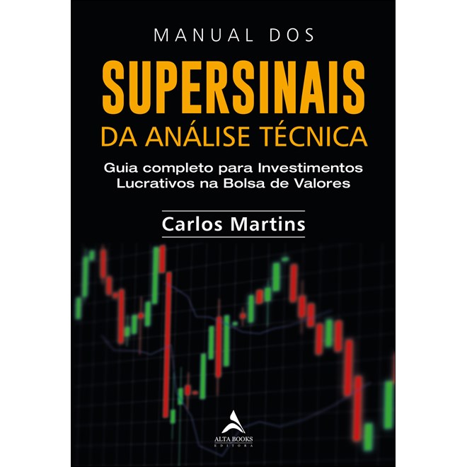 Livro - Manual dos Supersinais da Analise Tecnica: Guia Completo para Investimentos - Martins