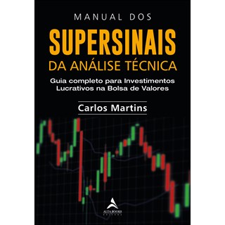 Livro Manual Dos Supersinais Da Análise Técnica - Martins - Alta Books