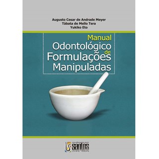 Livro - Manual Odontológico de Formulações Manipuladas - Meyer