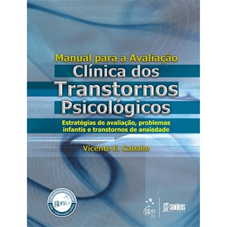 Livro - Manual para a Avaliacao Clinica dos Transtornos Psicologicos - Infantil - Caballo