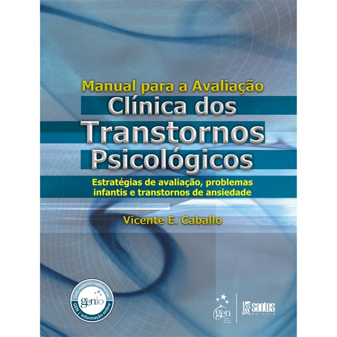 Livro - Manual para a Avaliação Clínica dos Transtornos Psicológicos - Infantil - Caballo