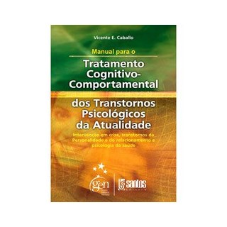 Livro - Manual para o Tratatamento Cognitivo Comportamental dos Transtornos Psicolo - Caballo