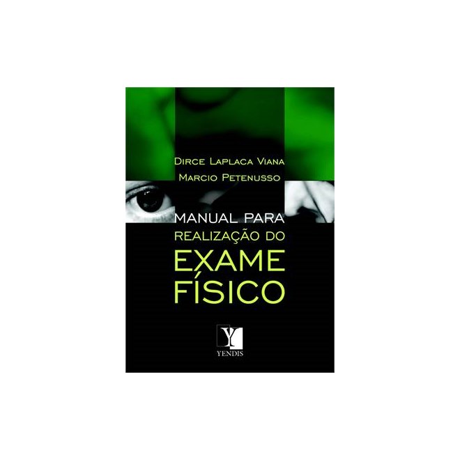 Livro - Manual para Realizacao do Exame Fisico - Viana/petenusso