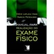Livro - Manual para Realizacao do Exame Fisico - Viana/petenusso