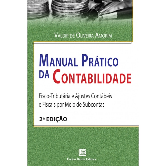 Livro - Manual Pratico da Contabilidade Fisco-tributaria - Amorim