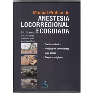 Livro - Manual Pratico de Anestesia Locorregional Ecoguiada - Albrecht/bloc/cadas