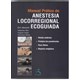 Livro - Manual Pratico de Anestesia Locorregional Ecoguiada - Albrecht/bloc/cadas