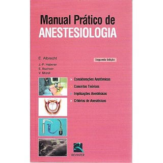 Livro - Manual Pratico de Anestesiologia - Albrecht