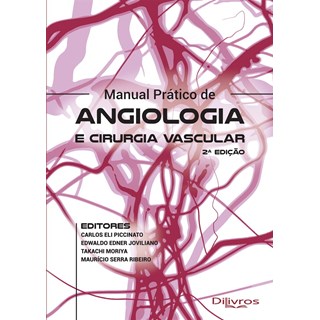 Livro Manual Prático de Angiologia e Cirurgia Vascular - Piccinato - Di lIvros
