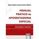 Livro Manual Prático de Aposentadoria Especial - Ribeiro - Juruá