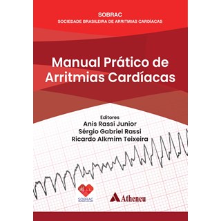 Livro - Manual Prático de Arritmias Cardíacas - Rassi - Atheneu