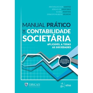 Livro - Manual Pratico de Contabilidade Societaria: Apricavel a Todas as Sociedades - Fipecafi