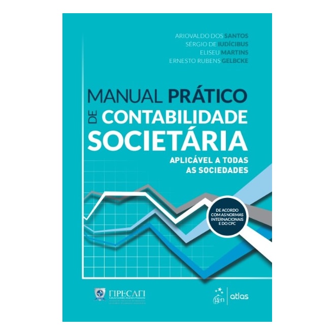 Livro - Manual Pratico de Contabilidade Societaria: Apricavel a Todas as Sociedades - Fipecafi