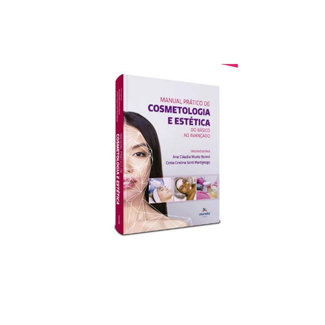 Livro  Manual Prático de Cosmetologia: do Básico ao Avançado - Renno - Manole
