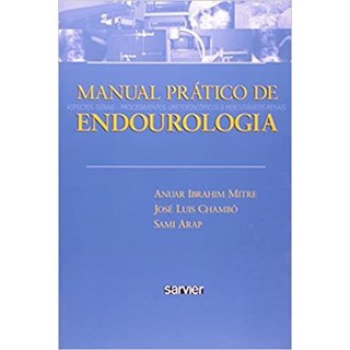 Livro Manual Prático de Endourologia - Mitre - Sarvier