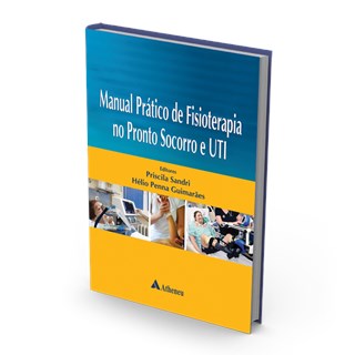 Livro - Manual Pratico de Fisioterapia No Pronto Socorro e Uti - Sandri/guimaraes (ed
