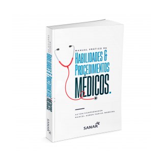 Livro - Manual Prático de Habilidades e Procedimentos Médicos - Moreira - Sanar