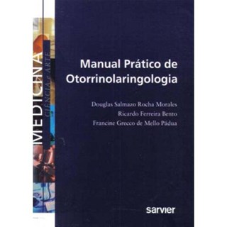 Livro - Manual Prático de Otorrinolaringologia - Morales