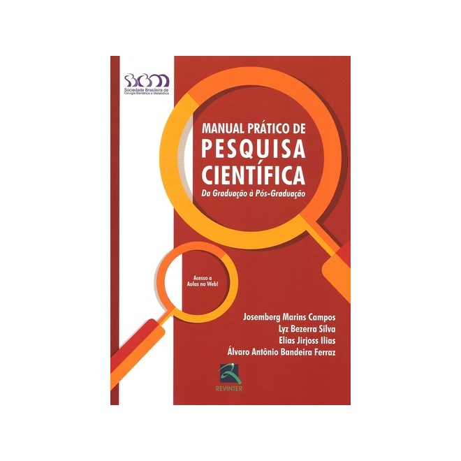 Livro - Manual Pratico de Pesquisa Cientifica - da Graduacao a Pos-graduacao - Campos/ferraz/silva