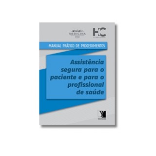 Livro - Manual Pratico de Procedimentos - Assistencia Segura para o Paciente e para - Gcih - Hospitas das