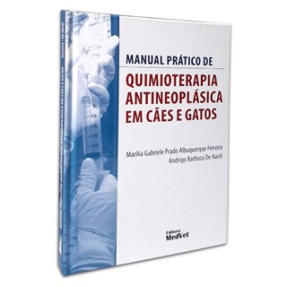 Livro - Manual Pratico de Quimioterapia Antineoplasica em Caes e Gatos - Ferreira/nardi