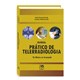 Livro - Manual Pratico de Telerradiologia: do Basico ao Avancado - Gouvea