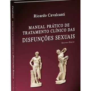 Livro Manual Prático de Tratamento Clínico das Disfunções Sexuais - Cavalcanti - Paya