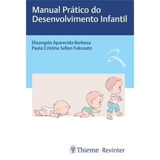 Livro - Manual Pratico do Desenvolvimento Infantil - Barbosa/fukusato