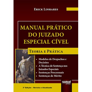 Livro Manual Prático do Juizado Especial Cível - Linhares - Juruá
