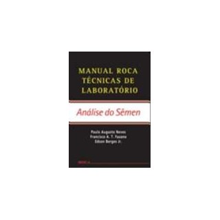 Livro - Manual Roca Tecnicas de Laboratorio - Analise do Semen - Neves