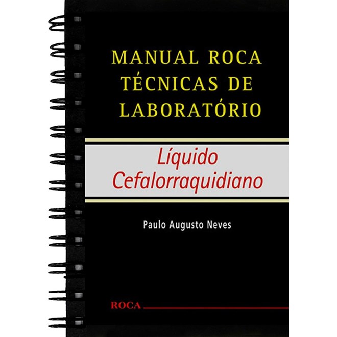 Livro - Manual Roca Tecnicas de Laboratorio - Liquido Cefalorraquidiano - Neves