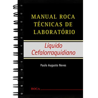 Livro - Manual Roca Técnicas de Laboratório - Líquido Cefalorraquidiano - Neves