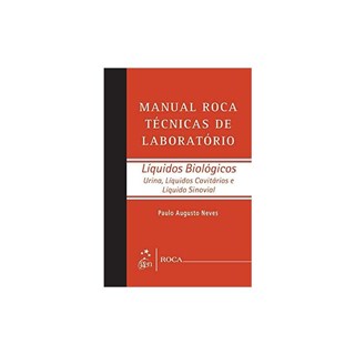 Livro Manual Roca Técnicas de Laboratório Líquidos Biológicos - Neves