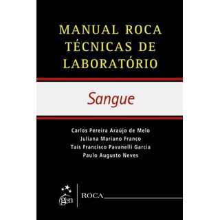 Livro - Manual Roca Tecnicas de Laboratorio - Serie Sangue - Neves