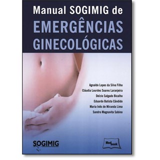 Livro - Manual Sogimig de Emergencias Ginecologicas - Silva Filho/laranjei