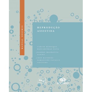 Livro Manual SOGIMIG de Reprodução Assistida -  Silva - Medbook