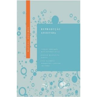 Livro - Manual Sogimig - Reproducao Assistida - Silva/sabino/cruzeir