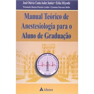 Livro - Manual Teórico De Anestesiologia Para Aluno de graduação - Auler Livro - Manual Teórico De Anestesiologia Para Aluno de graduação - Auler