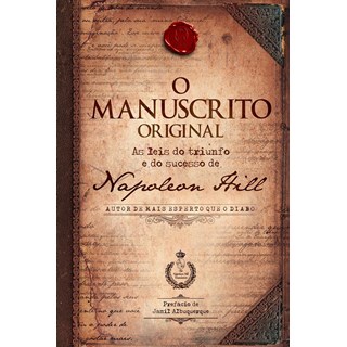 Livro - Manuscrito Original, O: as Leis do Triunfo e do Sucesso de Napoleon Hill - Hill