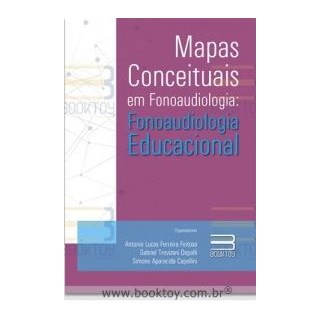 Livro - Mapas Conceituais em Fonoaudiologia: Fonoaudiologia Educacional - Feitosa - Booktoy