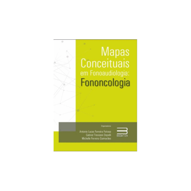 Livro Mapas Conceituais em Fonoaudiologia: Fononcologia - Feitosa - Booktoy