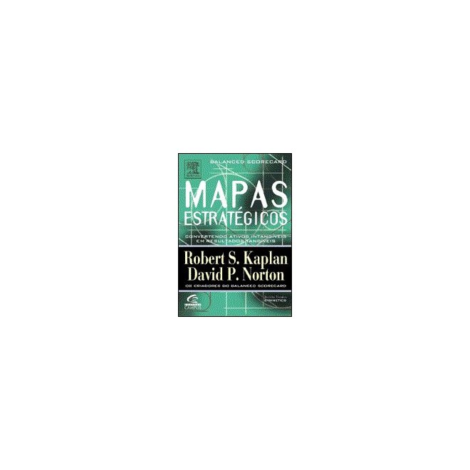 Livro - Mapas Estrategicos - Balanced Scorecard - Kaplan