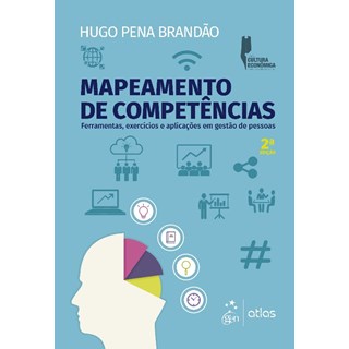 Livro - Mapeamento de Competencias - Ferramentas, Exercicios e Aplicacoes em Gestao - Brandao