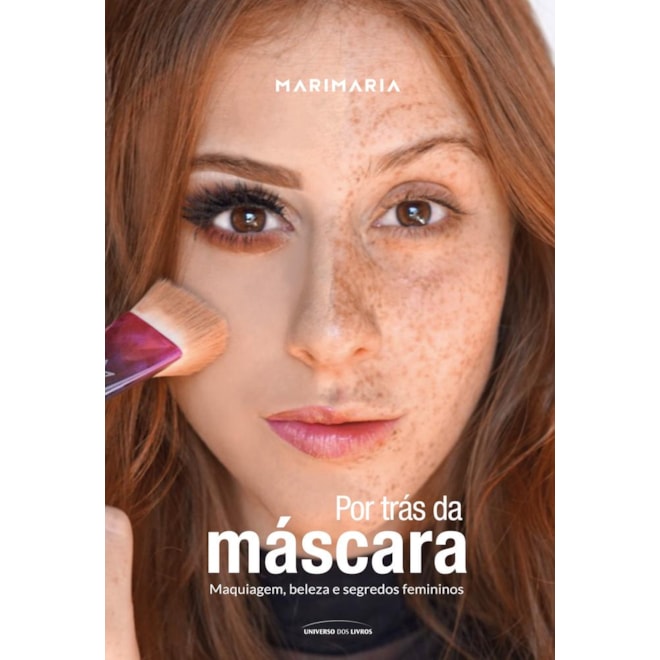 Livro - Mari Maria - por Tras da Mascara  - Maquiagem, Beleza e Segredos Femininos - Maria